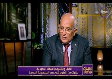 مساعد وزير النقل: نفذنا 945 كوبري .. ولدينا خطة طموحة لإلغاء المزلقانات وتحويلها إلى كباري